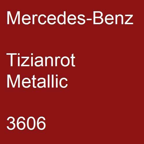 Mercedes-Benz, Tizianrot Metallic, 3606.